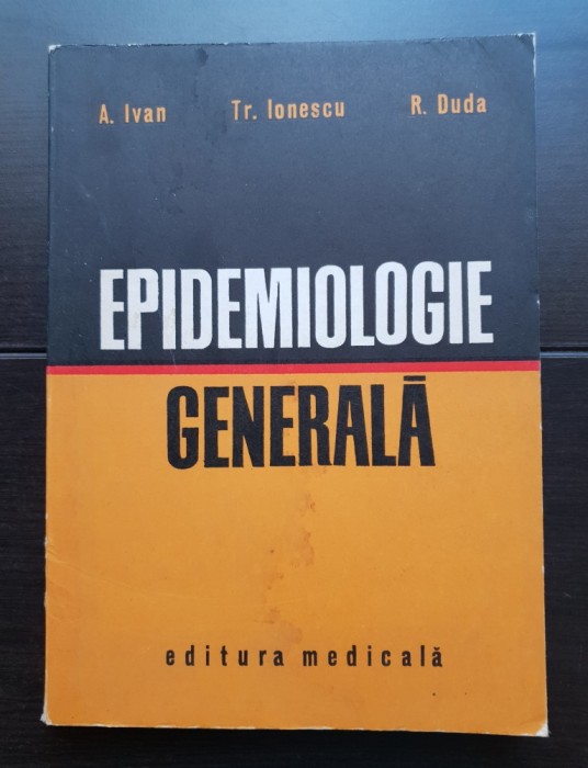 Epidemiologie generală - A. Ivan, Tr. Ionescu, R. Duda
