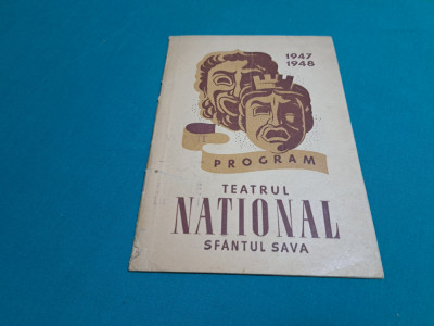 PROGRAM TEATRUL NAȚIONAL SF&amp;Acirc;NTUL SAVA * 1947-1948 * foto