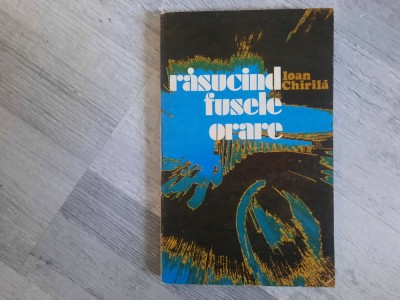 Rasucind fusele orare de Ioan Chirila foto