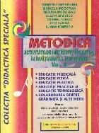 Metodica activitatilor instructiv educative i invatamantul (Pre)Primar, Volumul al II-lea foto