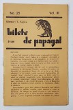 BILETE DE PAPAGAL , REVISTA , DIRECTOR TUDOR ARGHEZI , NR. 25 , VOLUMUL III , ANII &#039;37 - &#039; 38