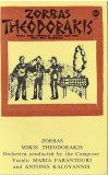 Mikis Theodorakis - Maria Farandouri And &Alpha;&nu;&tau;ώ&nu;&eta;&sigmaf; &Kappa;&alpha;&lambda;&omicron;&gamma;&iota;ά&nu;&nu;&eta;&sigmaf; - Zorbas Theodorakis / Zorbas The Greec / &Mu;&pi;&omicron;&upsilon;&zeta;&omicron;ύ&kappa;&iota; &Sigma;&upsilon;&rho;&tau;ά&kappa;&iota;, Caseta audio
