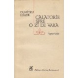 Calatorie spre o zi de vara - Reportaje