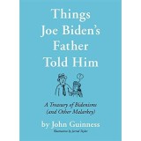 Things Joe Biden&#039;s Father Told Him