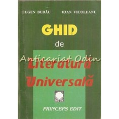 Ghid Pentru Literatura Universala - Eugen Budau, Ioan Vicoleanu