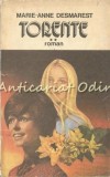 Torente II - Marie-Anne Desmarest, Porus, 1992, Roman, Beletristica, 287 Pagini, Romana