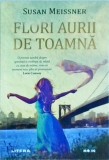 Susan Meissner - Flori aurii de toamna