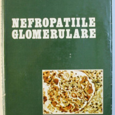 NEFROPATIILE GLOMERULARE de LEONIDA GEORGESCU ...IOAN ROMOSAN , 1983