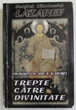 DIAGNOSTICAREA KARMEI , CARTEA A SASEA , TREPTE CATRE DIVINITATE de S. N. LAZAREV , 2001