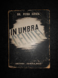 DR. PETRU GROZA - IN UMBRA CELULUI (1945, prima editie)