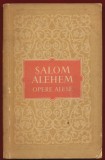 Salom Alehem, "Opere Alese" - Editura de Stat pentru Literatura si Arta - 1955