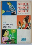 ALICE DETECTIVE , ALICE AU BAL MASQUE , ALICE ET LE CHANDELIER par CAROLINE QUINE , illustrations par ALBERT CHAZELLE , 1967