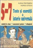 Teste si Exercitii Istorie Universala Elena Fantaneru 2000 Editura Univers Enciclopedic 133 Pagini