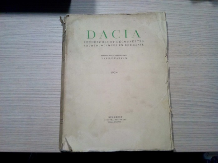 DACIA Recherches et Decouvertes Archeologiqus en Roumanie I - V. Parvan - 1924