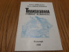 TRANSILVANIA PAMANT ROMANESC - Cosmin Lucaciu, A. Teodorescu -1999, 56 p.+harti