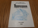 TRANSILVANIA PAMANT ROMANESC - Cosmin Lucaciu, A. Teodorescu -1999, 56 p.+harti