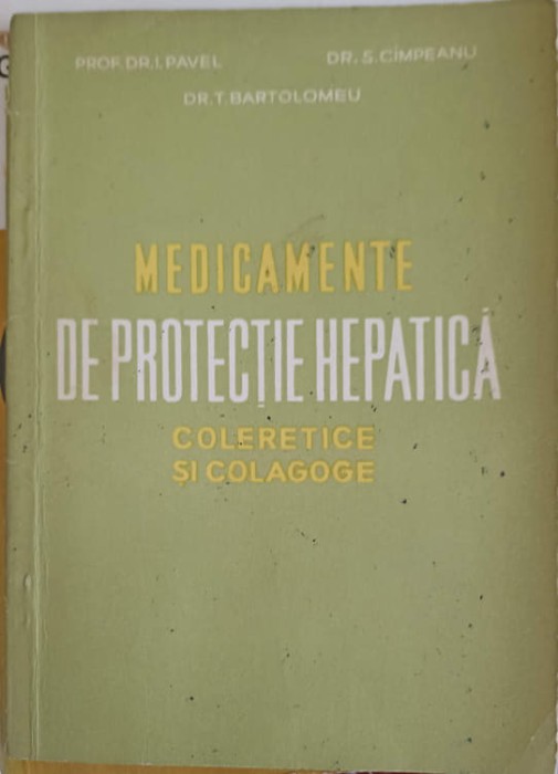 MEDICAMENTE DE PROTECTIE HEPATICA COLERETICE SI COLAGOGE-I. PAVEL, S. CAMPEANU, T. BARTOLOMEU-250859