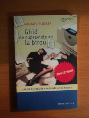 GHID DE SUPRAVIETUIRE LA BIROU de MICHAEL FLOCKER foto