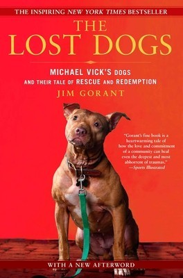 The Lost Dogs: Michael Vick&amp;#039;s Dogs and Their Tale of Rescue and Redemption foto