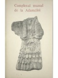 Complexul muzeal de la Adamclisi (Editia: 1990)