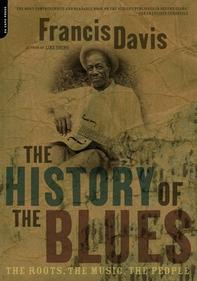 The History of the Blues: The Roots, the Music, the People foto