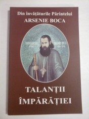 TALANTII IMPARATIEI - DIN INVATATURILE PARINTELUI ARSENIE BOCA