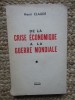 De la crise &eacute;conomique &agrave; la guerre mondiale - Henri Claude