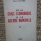 De la crise &eacute;conomique &agrave; la guerre mondiale - Henri Claude