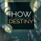 How To Arrive At Your Destiny