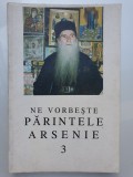 NE VORBESTE PARINTELE ARSENIE, VOL.3, 1998, 160 pag, stare f buna, 36, Albastru