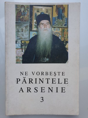 NE VORBESTE PARINTELE ARSENIE, VOL.3, 1998, 160 pag, stare f buna foto