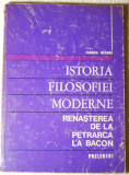 Istoria filosofiei moderne. Renașterea de la Petrarca la Bacon