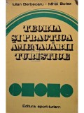 Iulian Berbecaru - Teoria si practica amenajarii turistice (Editia: 1977)