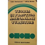 Iulian Berbecaru - Teoria si practica amenajarii turistice (Editia: 1977)