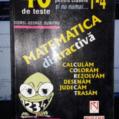 Matematica Distractiva , Pentru Clasele 1-4 - Viorel-George Dumitru