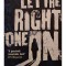 John Ajvide Lindqvist - Let the right one in (Editia: 2009)