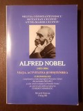 Silvia Constantinescu; Octavian Ciupitu; Anne-Marie Ciupitu - Alfred Nobel (1833-1896): viața, activitatea și moștenirea