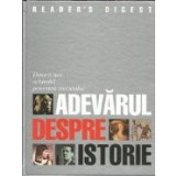 Adevarul despre istorie - Dovezi noi schimba istoria trecutului