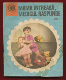 Caleidoscop 82 &quot;Mama &icirc;ntreabă, medicul răspunde&quot; - Dr. T.N.George , G. Gheorghe
