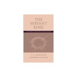 The Servant King: The Bible's Portrait of the Messiah