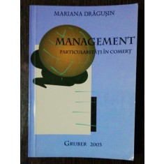 MANAGEMENT -PARTICULARITATI IN COMERT - MARIANA DRAGUSIN