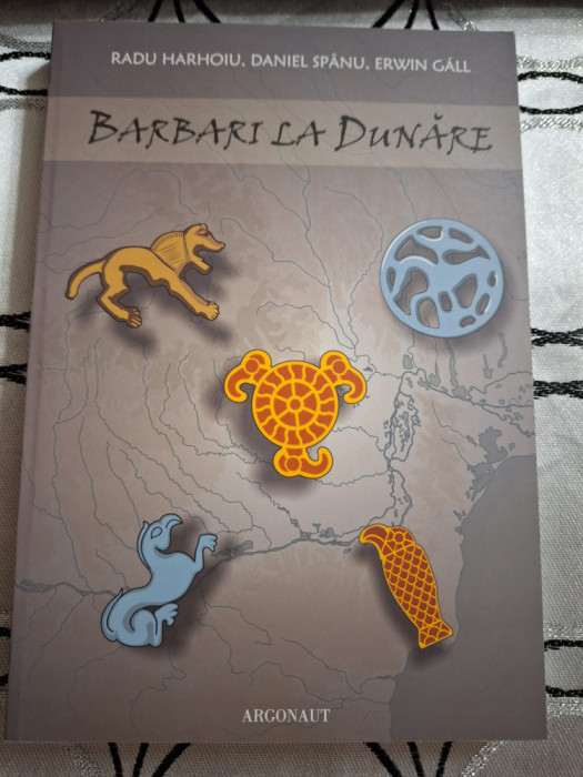 Barbari la Dunare - Radu Harhoiu, Daniel Spanu, Erwin Gall