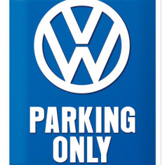 Placa metalica - Volkswagen Parking only - 30x40 cm