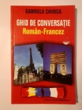 Gabriela Chirica - Ghid de conversație rom&acirc;n-francez