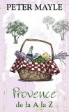 Provence de la A la Z - Paperback brosat - Peter Mayle - RAO