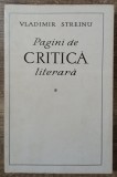 Pagini de critica literara - Vladimir Streinu// vol. 1, 1968