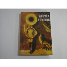 VREMEA HIENELOR - OCTAVIAN HOANDRA