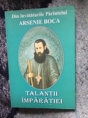 d3 Talantii imparatiei-Din Invataturile Parintelui Arsenie Boca stare impecabila foto