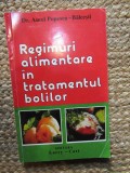REGIMURI ALIMENTARE IN TRATAMENTUL BOLILOR - AUREL POPESCU BALCESTI