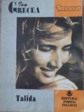 Talida - Ion Grecea, Roman de Dragoste, Editura Porto-Franco 1991, Paperback, 255 pagini